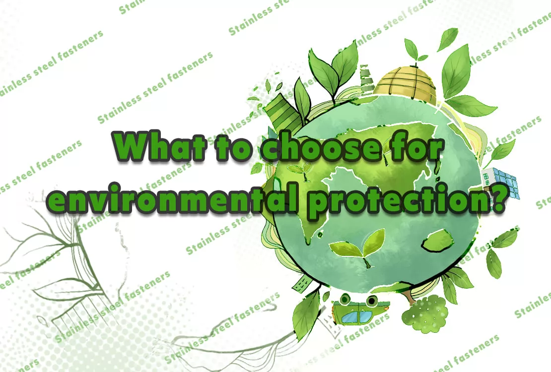 A Greener Future Begins with Stainless Steel Fasteners